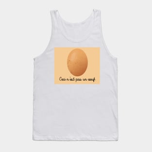 Ceci N'est Pas Un Oeuf Tank Top